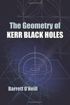 Cover art for The Geometry of Kerr Black Holes