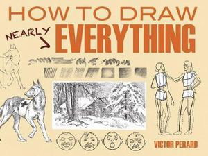 Cover art for How to Draw Nearly Everything
