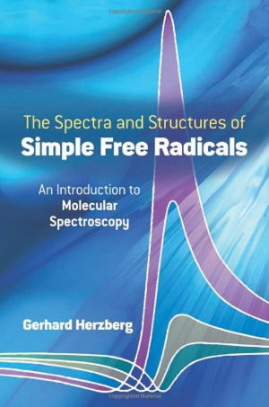 Cover art for The Spectra and Structures of Simple Free Radicals