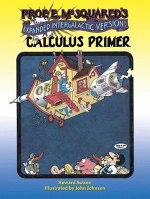 Cover art for Prof E. McSquared's Calculus Primer Expanded Edition