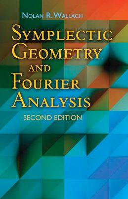 Cover art for Symplectic Geometry and Fourier Analysis