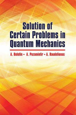Cover art for Solution of Certain Problems in Quantum Mechanics