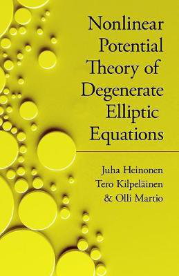 Cover art for Nonlinear Potential Theory of Degenerate Elliptic Equations