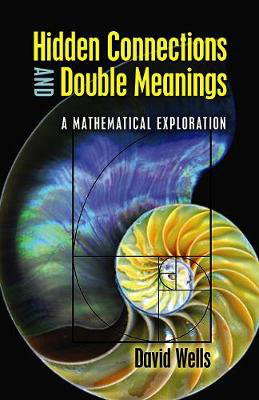 Cover art for Hidden Connections and Double Meanings: a Mathematical Exploration