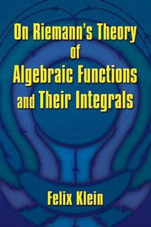Cover art for On Riemann's Theory of Algebraic Functions and Their Integrals