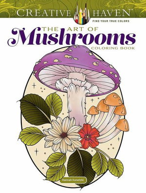 Cover art for Creative Haven The Art of Mushrooms