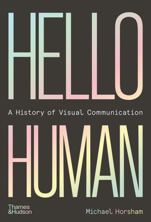 Cover art for Hello Human: A History of Visual Communication