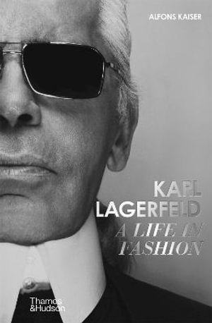 Cover art for Karl Lagerfeld: A Life in Fashion - A Financial Times Book of the Year
