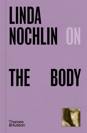 Cover art for Linda Nochlin on The Body