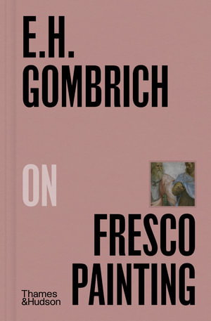 Cover art for E.H.Gombrich on Fresco Painting