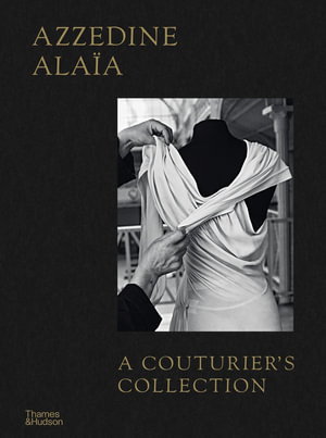 Cover art for Azzedine Alaia: A Couturier's Collection
