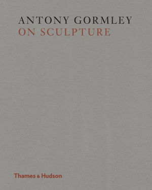 Cover art for Antony Gormley on Sculpture