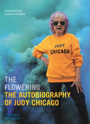 Cover art for The Flowering: The Autobiography of Judy Chicago