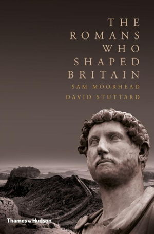Cover art for The Romans Who Shaped Britain