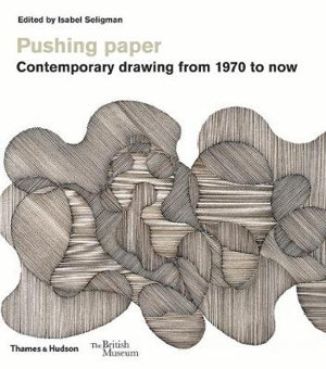 Cover art for Pushing paper: Contemporary drawing from 1970 to now