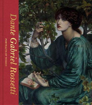 Cover art for Dante Gabriel Rossetti: Portraits of Women (Victoria and Albert Museum)