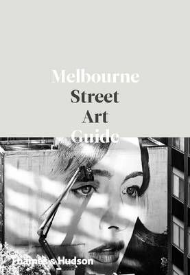 Cover art for The Melbourne Street Art Guide
