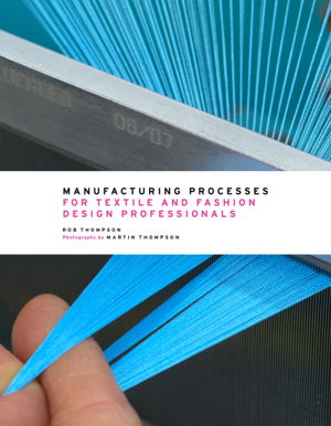 Cover art for Manufacturing Processes for Textile and Fashion Design Professionals