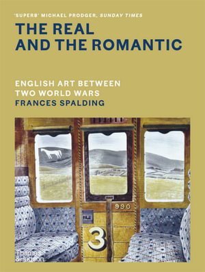 Cover art for The Real and the Romantic: English Art Between Two World Wars - A Times Best Art Book of 2022