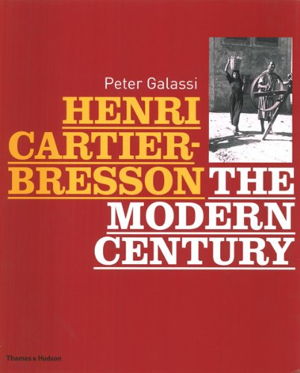 Cover art for Henri Cartier-Bresson: The Modern Century