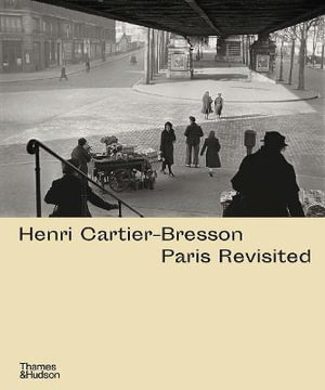 Cover art for Henri Cartier-Bresson: Paris Revisited