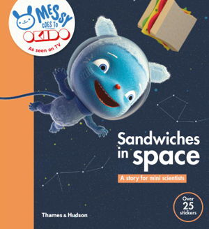Cover art for OKIDO Sandwiches in Space Messy Floats in Space and Finds Out A