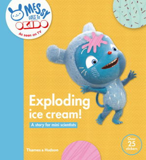 Cover art for OKIDO Exploding Ice Cream Messy Learns All About Taste