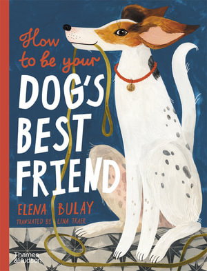 Cover art for How to be Your Dog's Best Friend