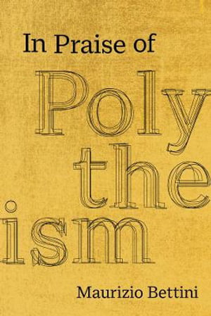 Cover art for In Praise of Polytheism