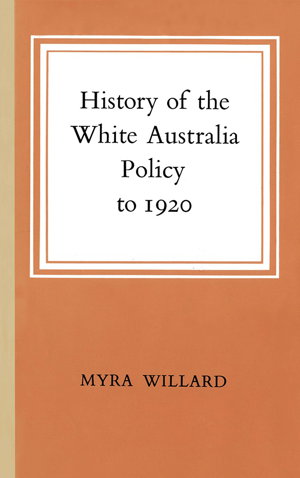 Cover art for History of the White Australia Policy to 1920