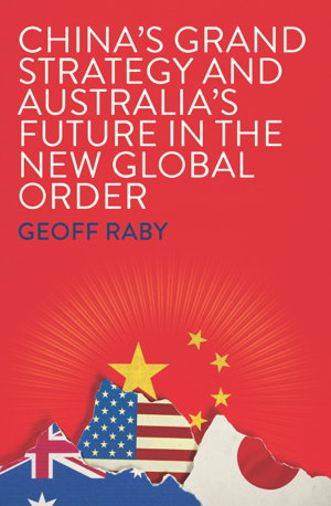 Cover art for China's Grand Strategy and Australia's Future in the New Global Order