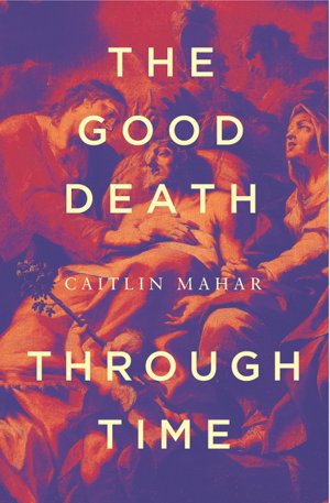 Cover art for The Good Death Through Time