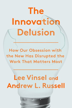 Cover art for The Innovation Delusion