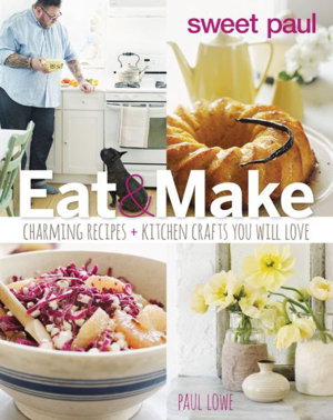 Cover art for Sweet Paul Eat and Make