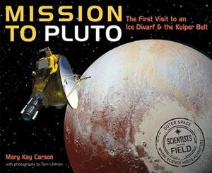 Cover art for Mission to Pluto The First Visit to an Ice Dwarf and the Kuiper Belt