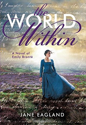 Cover art for World Within A Novel of Emily Bronte