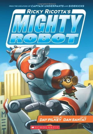 Cover art for Ricky Ricotta's Mighty Robot (Ricky Ricotta's Mighty Robot #1)