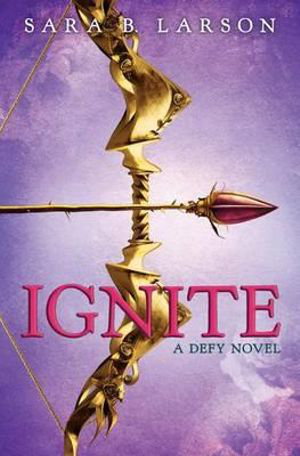 Cover art for Ignite (Defy Book 2)
