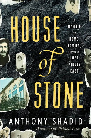 Cover art for House of Stone A Memoir of Home Family and