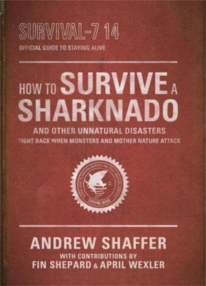 Cover art for How to Survive a Sharknado and Other Unnatural Disasters