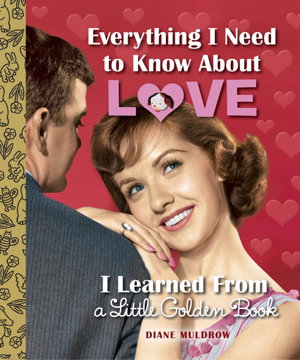 Cover art for Everything I Need To Know About Love I Learned From A Little