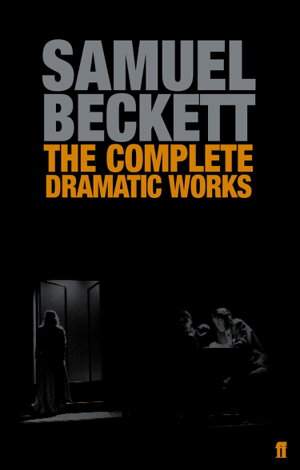 Cover art for The Complete Dramatic Works of Samuel Beckett