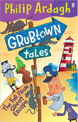 Cover art for Grubtown Tales The Far From Great Escape Grubtown Tales