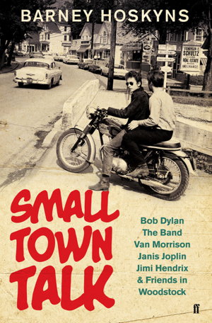 Cover art for Small Town Talk Bob Dylan The Band Van Morrison Janis Joplin Jimi Hendrix & Friends in Woodstock