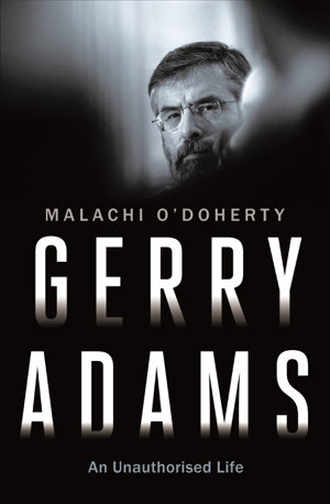 Cover art for Gerry Adams: An Unauthorised Life