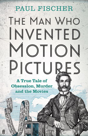 Cover art for The Man Who Invented Motion Pictures