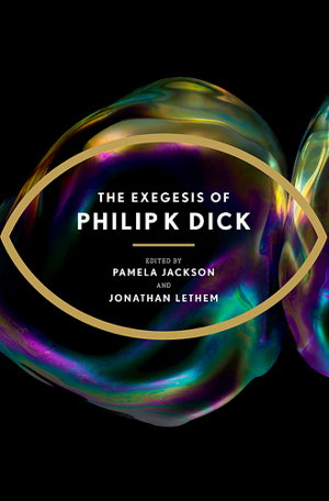 Cover art for The Exegesis of Philip K Dick