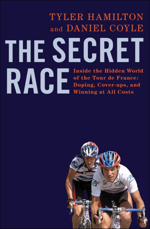 Cover art for Secret Race Inside the Secret World of the Tour De France