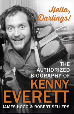 Cover art for Hello Darlings! The Authorized Biography of Kenny Everett