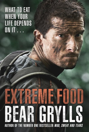 Cover art for Extreme Food - What to eat when your life depends on it...